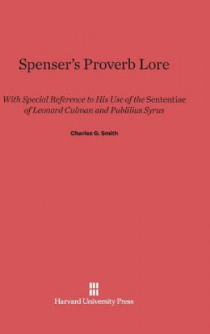 Knjiga Spenser's Proverb Lore Charles G. Smith