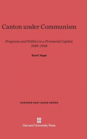 Libro Canton under Communism Ezra F. Vogel