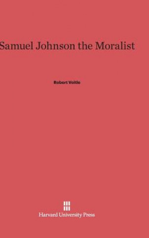 Carte Samuel Johnson the Moralist Robert Voitle