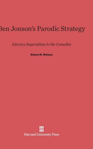 Könyv Ben Jonson's Parodic Strategy Robert N. Watson