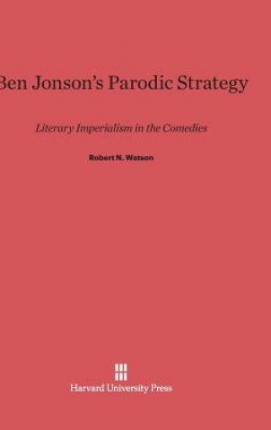 Livre Ben Jonson's Parodic Strategy Robert N. Watson