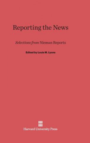 Livre Reporting the News Louis M. Lyons