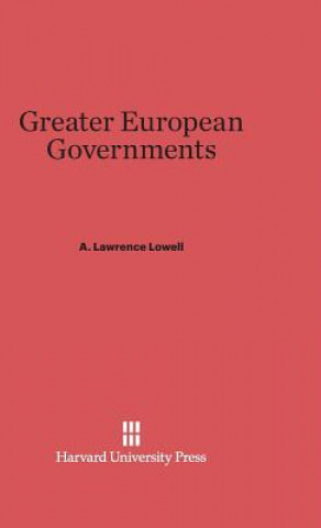 Kniha Greater European Governments A. Lawrence Lowell