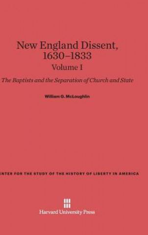 Kniha New England Dissent, 1630-1833, Volume I William G. McLoughlin