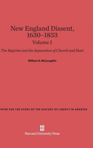 Книга New England Dissent, 1630-1833, Volume I William G. McLoughlin