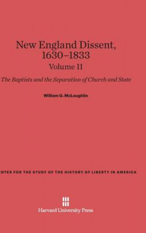 Carte New England Dissent, 1630-1833, Volume II William G. McLoughlin