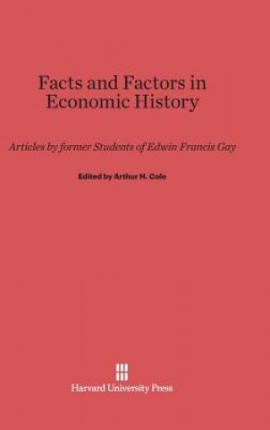 Carte Facts and Factors in Economic History Arthur H. Cole