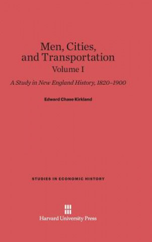 Carte Men, Cities and Transportation, Volume I Edward Chase Kirkland