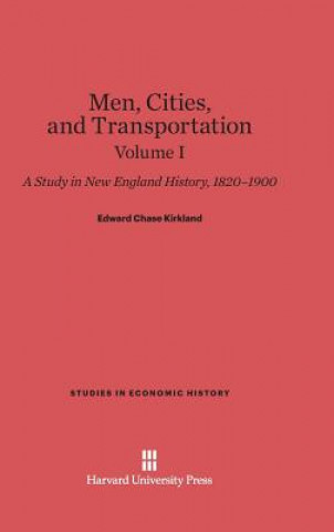 Kniha Men, Cities and Transportation, Volume I Edward Chase Kirkland