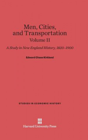 Carte Men, Cities and Transportation, Volume II Edward Chase Kirkland
