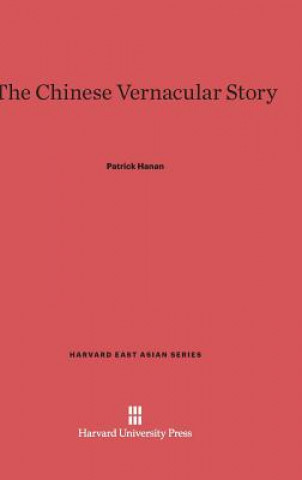 Kniha Chinese Vernacular Story Patrick Hanan