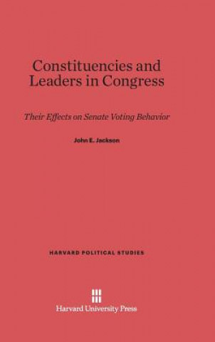 Carte Constituencies and Leaders in Congress John E. Jackson