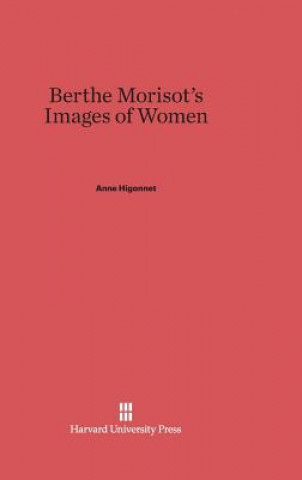 Book Berthe Morisot's Images of Women Anne Higonnet