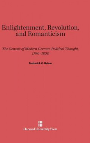 Βιβλίο Enlightenment, Revolution, and Romanticism Frederick C. Beiser