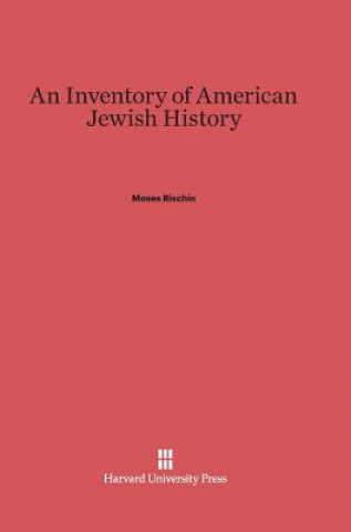 Kniha Inventory of American Jewish History Moses Rischin