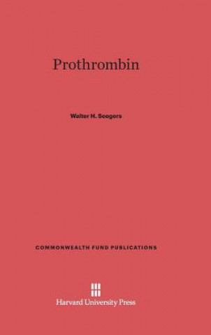 Knjiga Prothrombin Walter H. Seegers