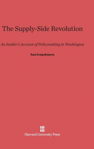 Kniha Supply-Side Revolution Paul Craig Roberts