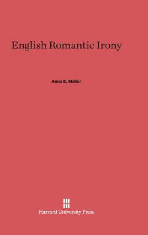 Kniha English Romantic Irony Anne K. Mellor