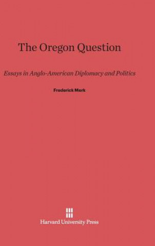 Книга Oregon Question Frederick Merk