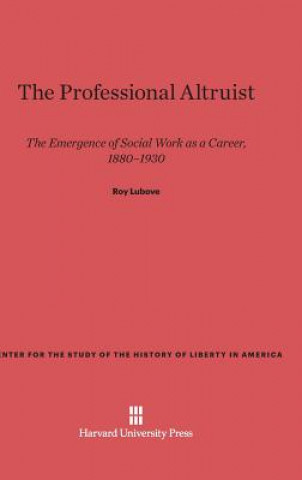 Könyv Professional Altruist Roy Lubove