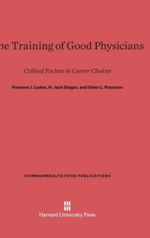 Carte Training of Good Physicians Fremont J. Lyden