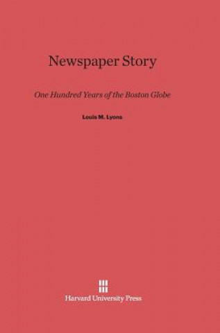 Könyv Newspaper Story Louis M. Lyons