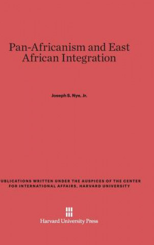 Książka Pan-Africanism and East African Integration Jr. Joseph S. Nye