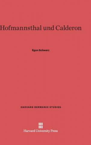 Knjiga Hofmannsthal und Calderon Egon Schwarz