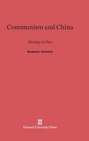 Книга Communism and China Benjamin I. Schwartz
