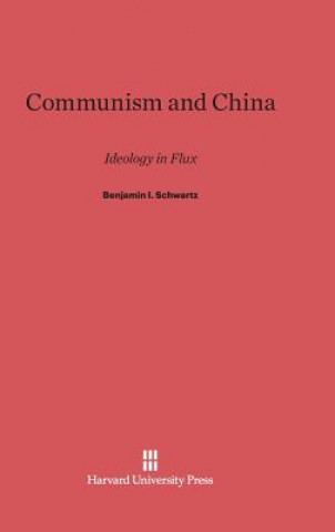 Książka Communism and China Benjamin I. Schwartz