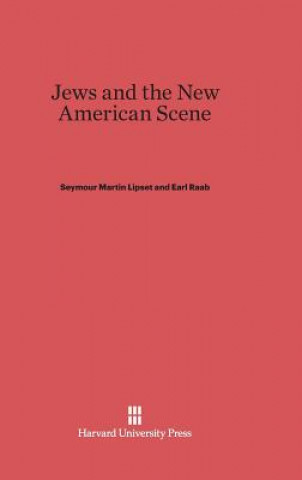 Könyv Jews and the New American Scene Seymour Martin Lipset