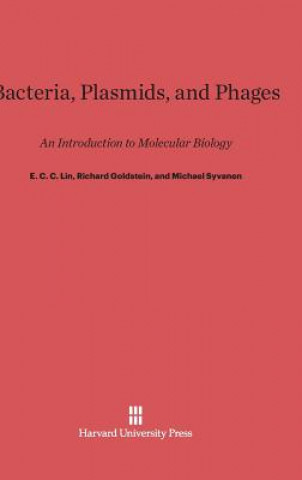 Kniha Bacteria, Plasmids, and Phages E. C. C. Lin