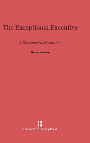 Kniha Exceptional Executive Harry Levinson