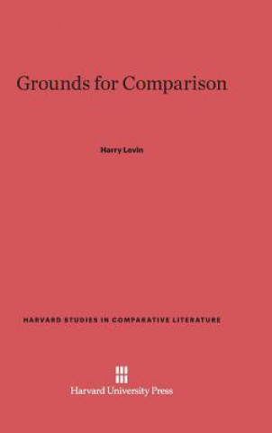 Книга Grounds for Comparison Harry Levin