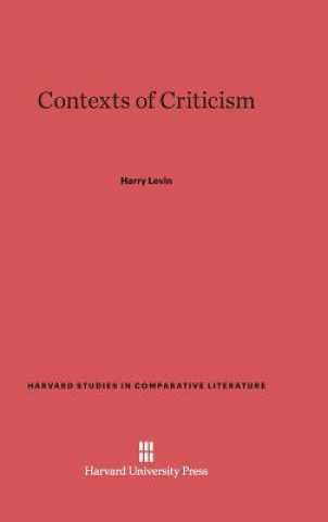 Könyv Contexts of Criticism Harry Levin