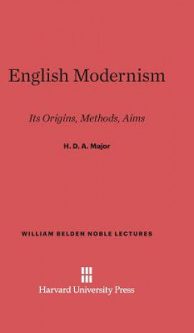 Kniha English Modernism H. D. A. Major