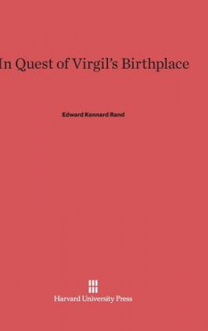 Kniha In Quest of Virgil's Birthplace Edward Kennard Rand