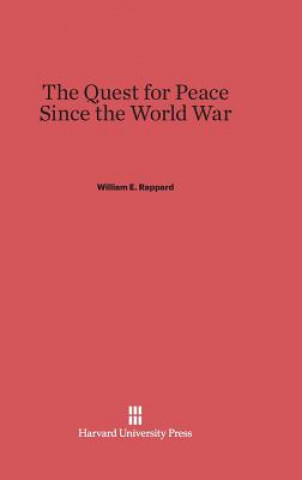 Buch Quest for Peace Since the World War William E. Rappard