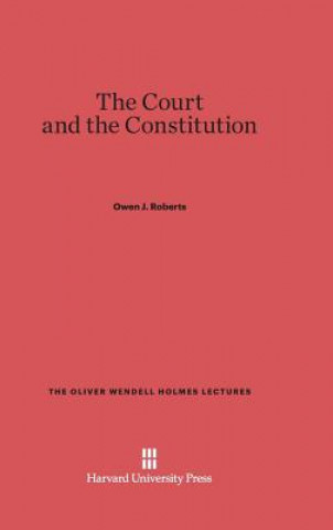 Carte Court and the Constitution Owen J. Roberts
