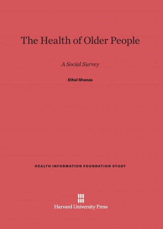 Kniha The Health of Older People Ethel Shanas