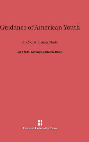 Kniha Guidance of American Youth John W. M. Rothney