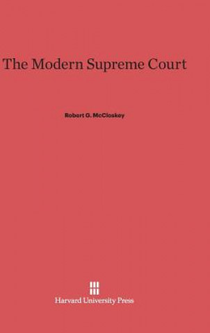 Könyv Modern Supreme Court Robert G. McCloskey