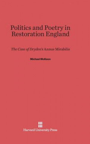 Carte Politics and Poetry in Restoration England Michael McKeon