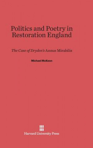 Kniha Politics and Poetry in Restoration England Michael McKeon