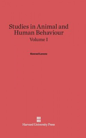 Kniha Studies in Animal and Human Behaviour, Volume I Konrad Lorenz