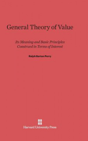 Kniha General Theory of Value Ralph Barton Perry