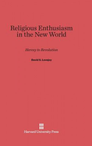 Könyv Religious Enthusiasm in the New World David S. Lovejoy