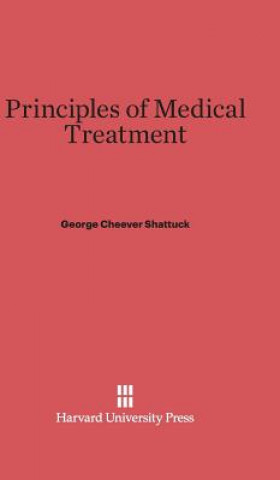 Book Principles of Medical Treatment George Cheever Shattuck