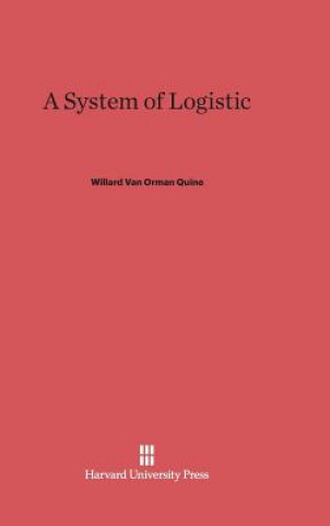 Kniha System of Logistic Willard van Orman Quine