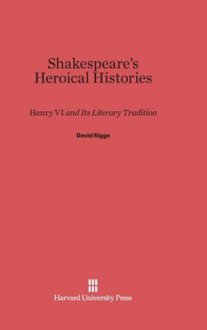 Carte Shakespeare's Heroical Histories David Riggs